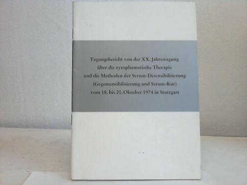 Theurer, Karl (Hrsg.) - Tagungsbericht von der XX. Jahrestagung ber die zytoplasmatische Rherapie und die Methoden der Serum-Desensibilisierung