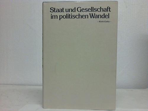 Pls, Werner - Staat und Gesellschaft im politischen Wandel. Beitrge zur Geschichte der modernen Welt