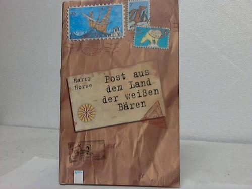 Horse, Harry - Post aus dem Land der weien Bren