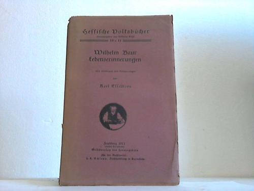 Hessen - Esselborn, Karl - Wilhelm Baur. Lebenserinnerungen
