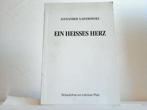 Ostrowski, Alexander N. - Ein heisses Herz
