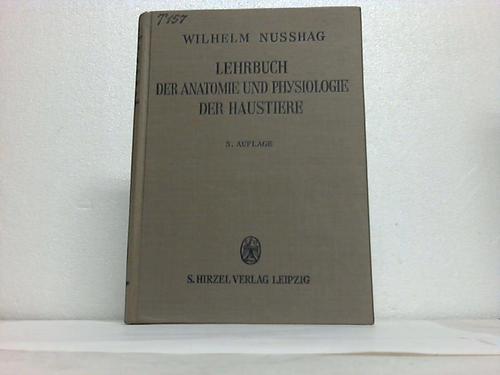 Nuhag, Wilhelm - Lehrbuch der Anatomie und Physiologie der Haustiere