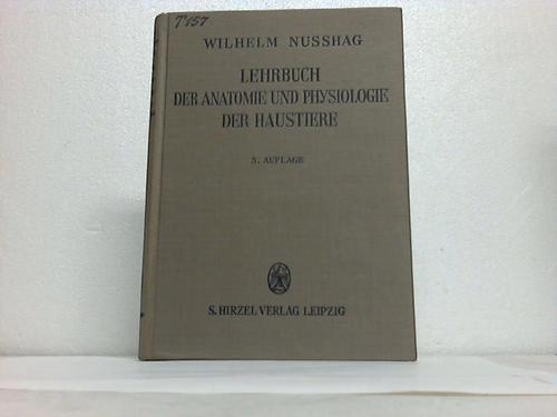Nuhag, Wilhelm - Lehrbuch der Anatomie und Physiologie der Haustiere