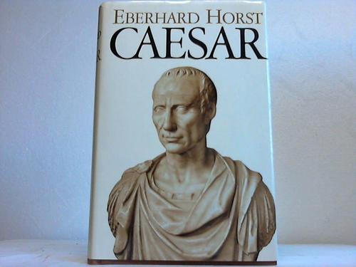 Hordt, Eberhard - Julius Caesar. Eine Biographie