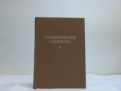 Degener & Co./Reise (Hrsg.) - Familienkundliche Nachrichten. Band II. 1964 - 1970