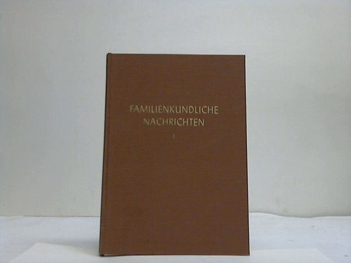 Degener & Co./Reise (Hrsg.) - Familienkundliche Nachrichten. Band I. 1956 - 1963