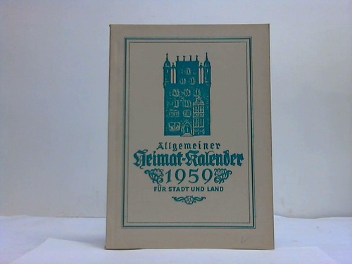 Hildesheim - Trolldenier, Hans - Allgemeiner Heimat-Kalender 1959 fr Stadt und Land. Ein Kalender fr Familie und Haus
