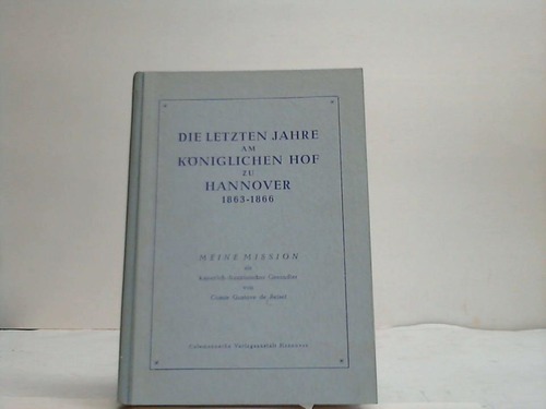 Hannover- Leonhardt, H. H. - Die letzten Jahre am Kniglichen Hof zu Hannover 1863-1866