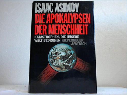Asimov, Isaac - Die Apokalypsen der Menschheit. Katastrophen, die unsere Welt bedrohen
