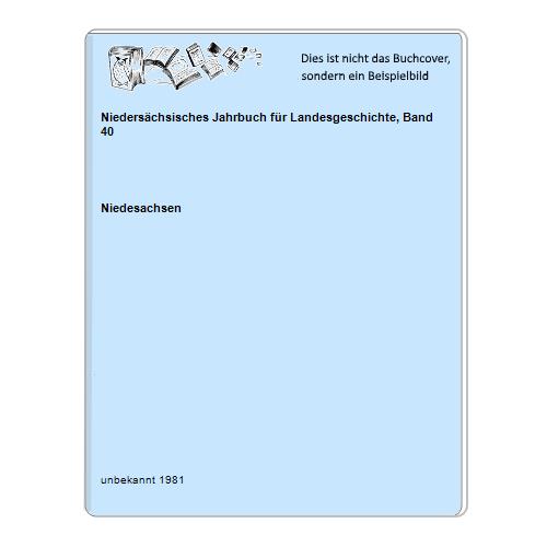 Niedesachsen - Niederschsisches Jahrbuch fr Landesgeschichte, Band 40