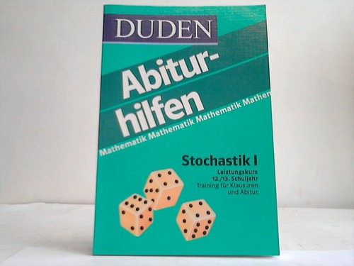 DUDEN - Knoche, Ingrid/ Norbert - Stochastik I. Leistungskurs. 12/13 Schuljahr. Training fr Klausuren u. Abitur. Abiturhilfen