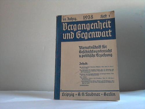 Vergangenheit und Gegenwart - Monatschrift fr Geschichtsunterricht und politische Erziehung, Heft 1. 28. Jahrgang