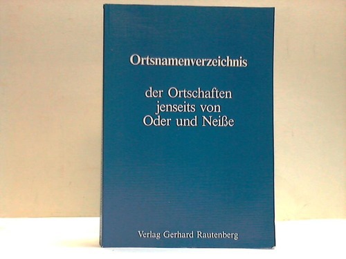 Kaemmerer, Margarete - Ortsnamenverzeichnis der Ortschaften jenseits von Oder und Neie