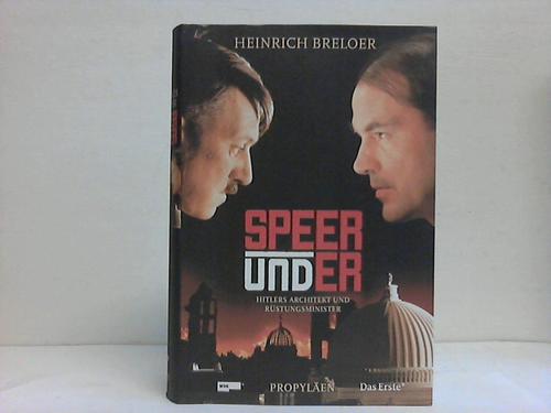 Breloer, Heinrich - Speer und Er. Hitlers Architekt und Rstungsminister