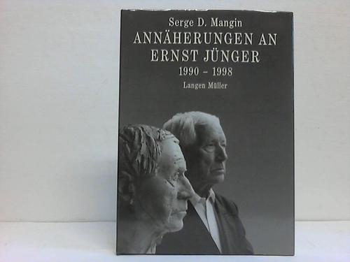 Mangin, Serge D. - Annherungen an Ernst Jnger 1990 - 1998