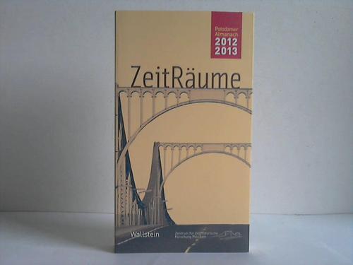 Bsch, Frank / Sabrow, Martin [Hrsg.] - ZeitRume 2012/2013. Potsdamer Almanach des Zentrums fr Zeithistorische Forschung