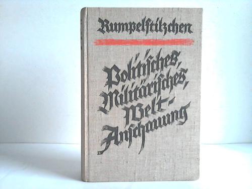 Rumpelstilzchen (Stein, Adolf) - Politisches, Militrisches, Weltanschauung