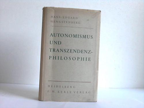 Hengstenberg, Hans-Eduard - Autonomismus und Transzendenzphilosophie