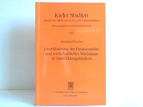 Fischer, Bernhard - Liberalisierung der Finanzmrkte und wirtschaftliches Wachstum in Entwicklungslndern