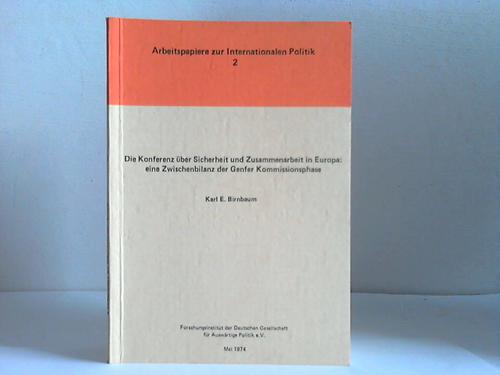 Birnbaum, Karl E. - Die Konferenz ber Sicherheit und Zusammenarbeit in Europa: eine Zwischenbilanz der Genfer Kommissionsphase