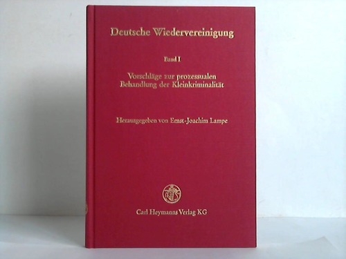 Lampe, Ernst-Joachim [Hrsg.] - Vorschlge zur prozessualen Behandlung der Kleinkriminalitt