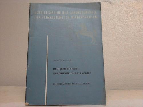 Hubatsch, Walther - Deutsche Einheit - geschichtlich betrachtet. Erinnerungen und Ausblicke