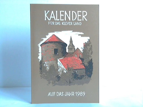Kleve, Kreis - Kalender fr das Klever Land auf das Jahr 1989, 39. Jahrgang