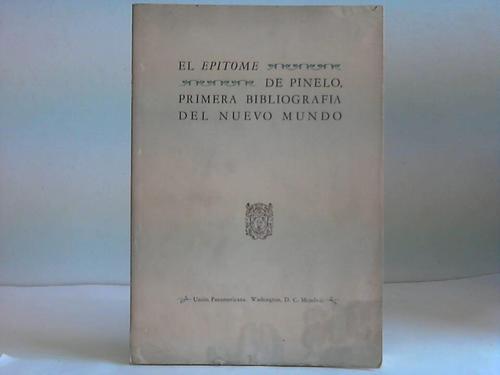 Millares Carlo, Augustin - El Epitome de Pinelo, Primera Bibliografia del Nuevo Mondo