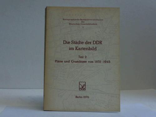Klaus, Wolfram - Die Stdte der DDR im Kartenbild. Teil 2: Plne und Grundrisse von 1851-1945