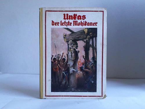 Cooper, James Fenimore - Unkas, der letzte Mohikaner