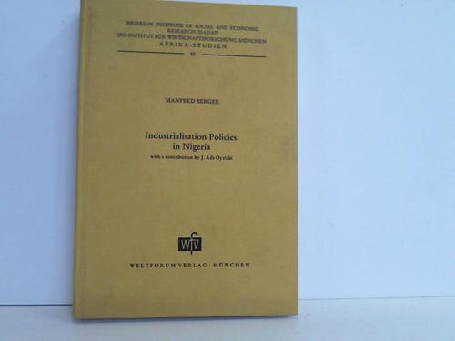 Berger, Manfred - Industrialisation policies in Nigeria