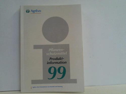 AgrEvo - Pflanzenschutzmittel. Produktinformation 99
