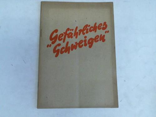 Ellerbroek, Udo - Gefhrliches Schweigen. Grundgedanken zu einer Hamburgischen Ausstellung ber Geschlechtsfragen und Geschlechtskrankheiten
