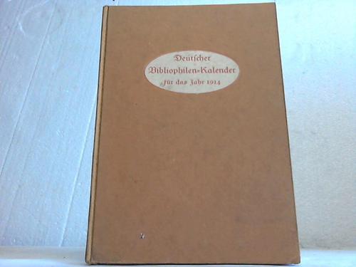 Feigl, Hans (Hrsg.) - Deutscher Bibliophilen-Kalender fr das Jahr 1914. Jahrbuch fr Bcherfreunde und Bchersammler