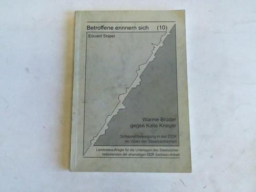 Stapel, Edouard - Warme Brder gegen Kalte Krieger. Schwulenbewegung in der DDR im Visier der Staatssicherheit
