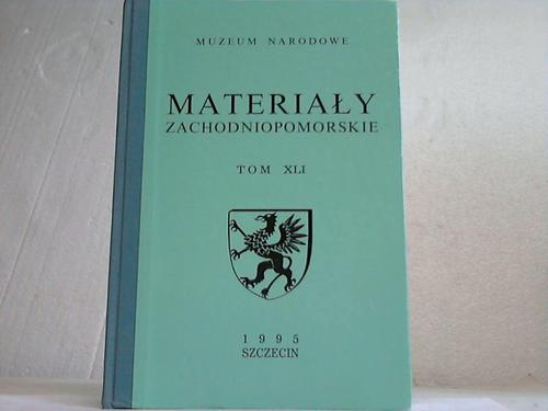 Muzeum Narodowe - Materialy Zachodniopomorskie. Tom XLI