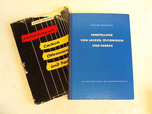 Kisselew, W.S./Abaschkina, A.F. - Herstellung von Lacken, lfirnessen und Farben