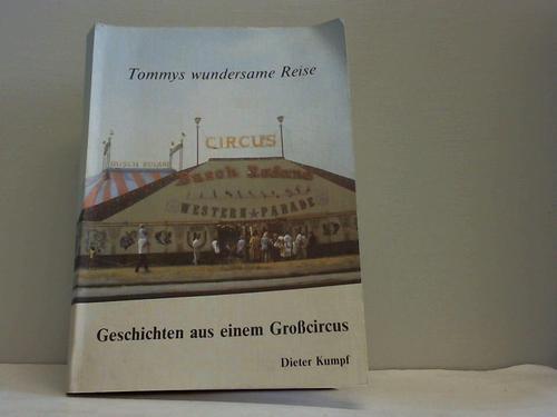 Kumpf, Dieter - Tommys wundersame Reise. Geschichten aus einem Grocircus