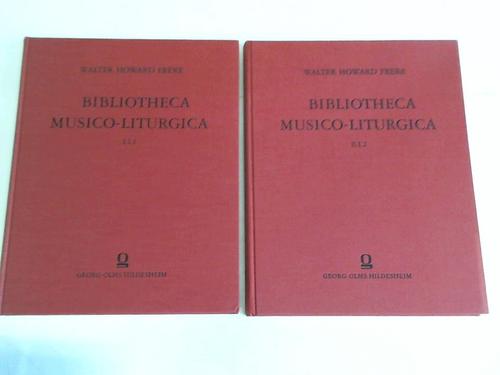 Frere, Walter Howard - Bibliotheca musico-liturgica. A descriptive handlist of the musical and latin-liturgical mss. of the Middle Ages. Preserved in the libraries of Great Britain and Ireland, Band I.1.2 und II.1.2. Zwei Bnde