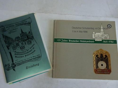 Organisationskomitee Deutscher Schtzentag 1986 (Hrsg.) - 125 Jahre Deustcher Schtzenbund- 35. Deutscher Schtzentag in Osnabrck. 30. April - 4. Mai 1986