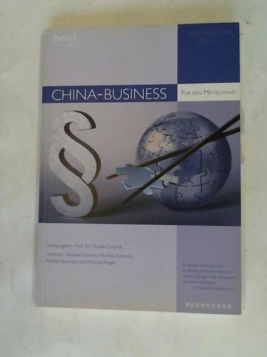 Conrad, Nicole (Hrsg.)/ Souher, Stefanie/ Zulaski, Paulina/ Petersen, Femke/ Ringle, Manuel - China-Business. Fr den Mittelstand. Band 2