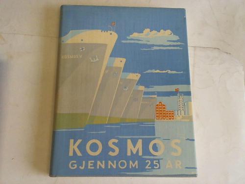 Thorson, Odd - Aksjeselskapet Kosmos. Gjennom 25 Ar. En Epoke i Antarktis