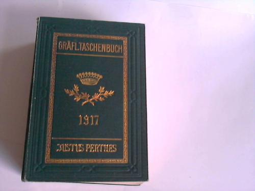 Genealogisches Taschenbuch - Gothaisches Genealogisches Taschenbuch der Grfischen Huser 1917