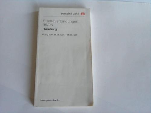 Deutsche Bahn - Stdteverbindungen Hamburg 1995/96. Gltig vom 28.05.1995 - 01.06.1996
