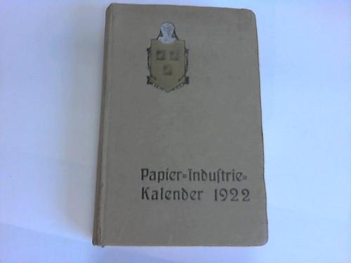 Verein Deutscher Papierfabrikanten (Hrsg.) - Papier-Industrie-Kalender 1922. 25. Jahrgang
