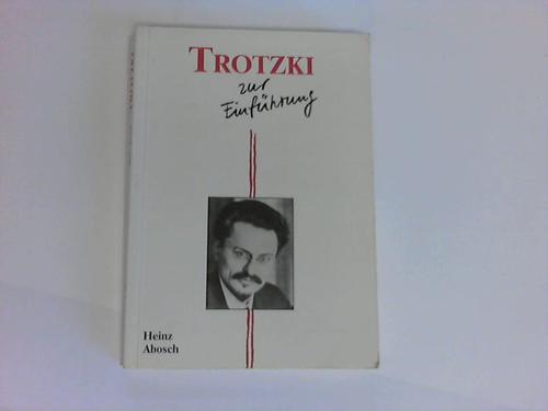Abosch, Heinz - Trotzki zur Einfhrung