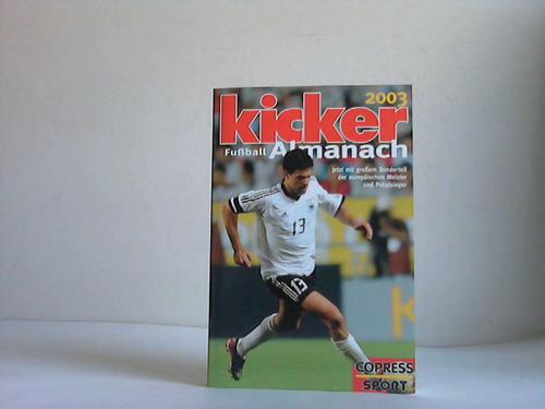Heuser, Gerd/Hohensee, Robert/Matheja, Ulrich/Riedel, Wolfgang - Kicker Fussball Almanach 2003
