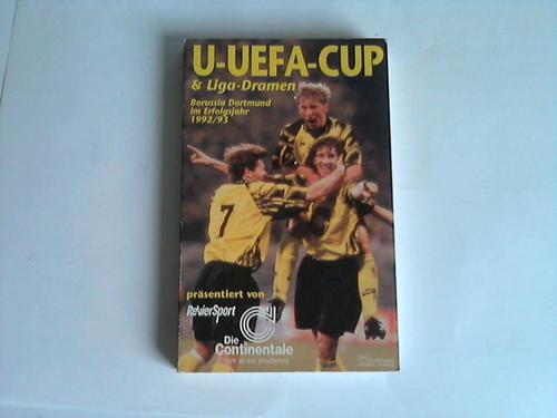 Homann, Ulrich [Red.] - U-U-EFA-Cup und Liga-Dramen. BV Borussia Dortmund im Erfolgsjahr 1992
