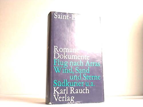 Saint-Exupry, Antoine de - Romane, Dokumente. Flug nach Arras, Wind, Sand und Sterne, Sdkurier u.a.