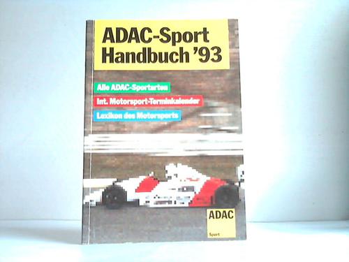 ADAC Sport Handbuch - `93. Internationaler Motorsport-Terminkalender